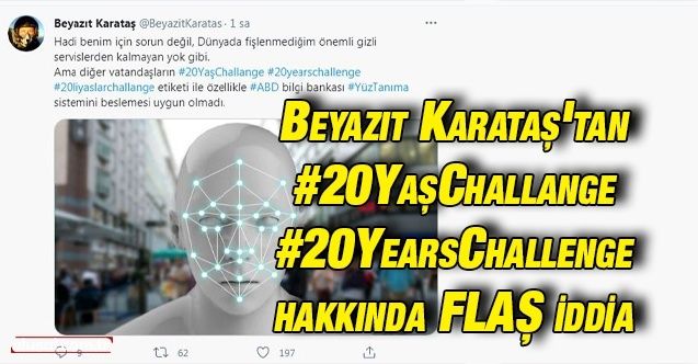 Beyazıt Karataş'tan #20YaşChallange #20yearschallenge hakkında flaş iddia