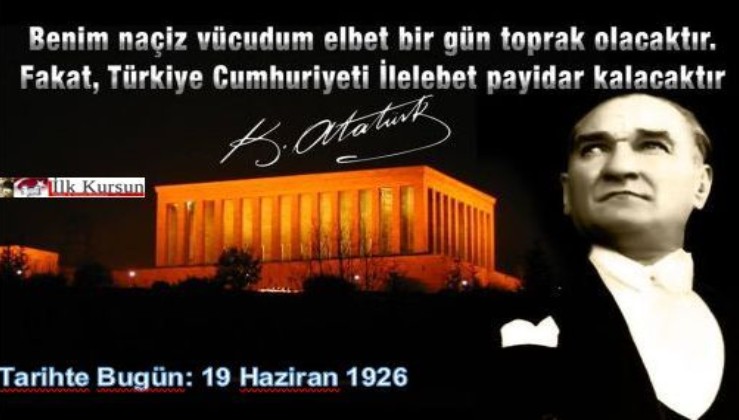 Tarihte Bugün: GMK Atatürk o meşhur sözünü söyledi!
