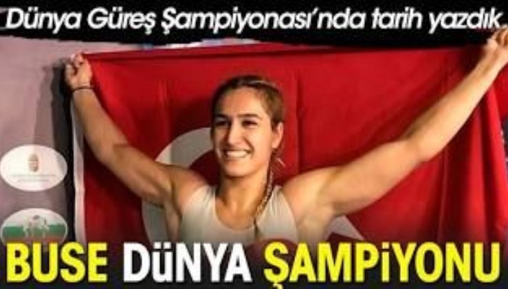 Buse Tosun Çavuşoğlu Dünya Şampiyonu. Helal olsun sana