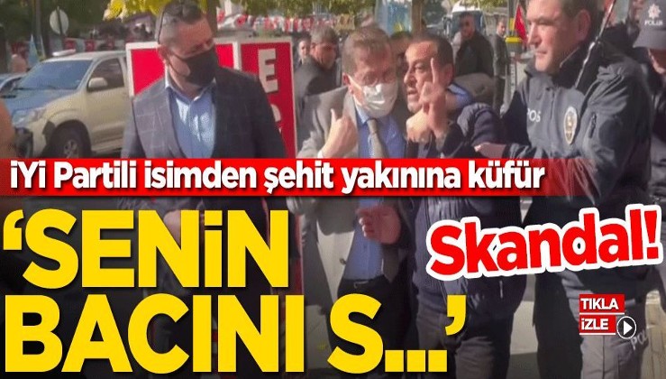 İYİ Parti'li Lütfü Türkkan, şehit yakınını koluyla sıkıştırdı küfretti