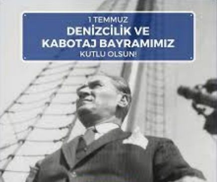 Atatürk’ün İzinde Denizcilik ve Kabotaj Bayramı