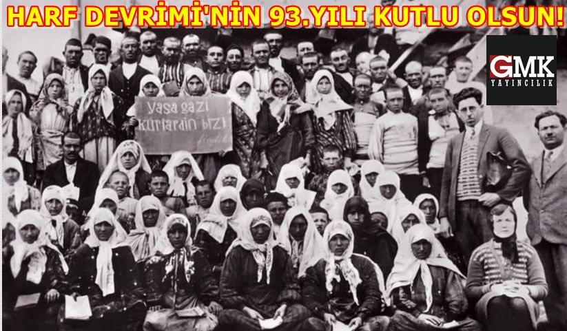 HARF DEVRİMİ'NİN 93.YILI KUTLU OLSUN!