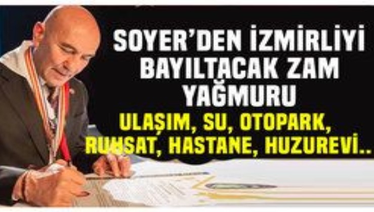 İzmir Büyükşehir Belediyesi'nden vatandaşa eziyet! Birçok hizmette yüzde 100'e varan zam yaptılar