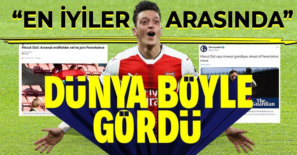 Dünya basını Mesut Özil'in Fenerbahçe'ye transferini böyle yorumladı
