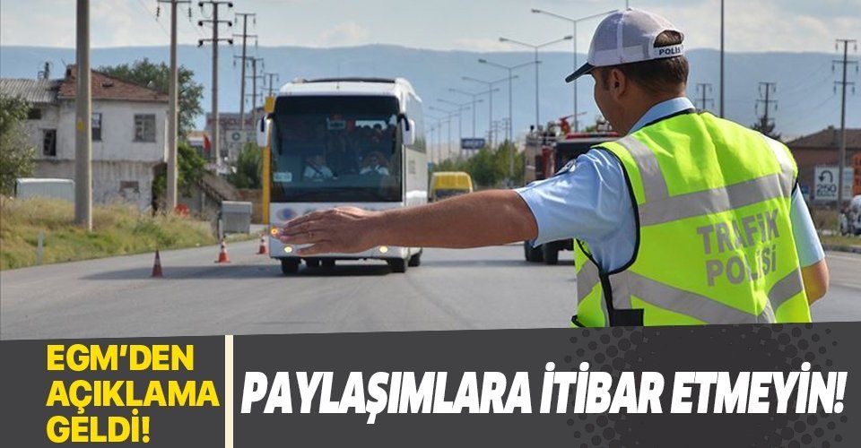Emniyet Genel Müdürlüğü: "Yeni trafik cezaları" paylaşımlarına itibar etmeyin