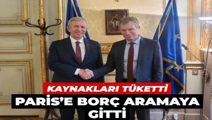 Kamu kaynaklarını tüketti Paris’e borç aramaya gitti