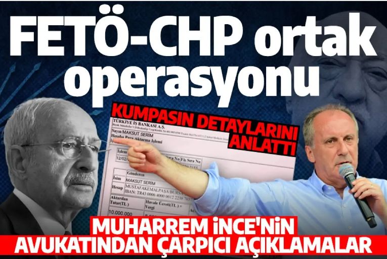 Muharrem İnce'nin avukatından çarpıcı açıklamalar: 'FETÖ ve CHP ortak operasyonu söz konusu'