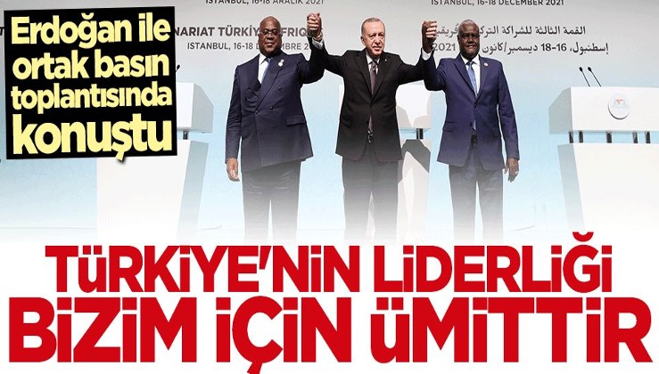 Mahamat: Türkiye'nin liderliği bizim için ümittir