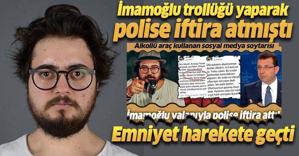 Sosyal medyada İmamoğlu trollüğü yaparak polise iftira atan Ata Benli hakkında suç duyurusu.