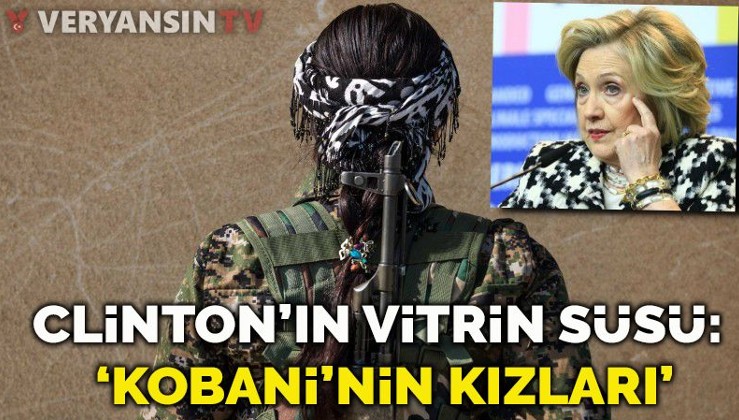 Clinton'ın vitrin süsleri: Kobani'nin kızları