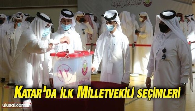Katar'da ilk milletvekili seçimleri: Oy verme işlemi başladı