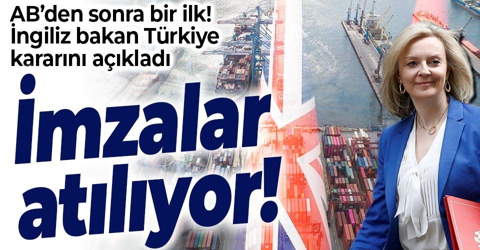 SON DAKİKA: İngiltere resmen duyurdu: Türkiye ile serbest ticaret anlaşması Salı günü imzalanıyor