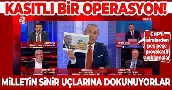 Metin Özkan CHP'lilerin provokatif açıklamalarını A Haber'de değerlendirdi: Türkiye'ye karşı kasıtlı bir operasyon var