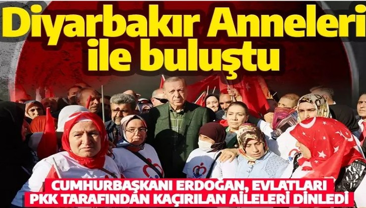 Son dakika: Cumhurbaşkanı Erdoğan Diyarbakır Anneleri ile buluştu!