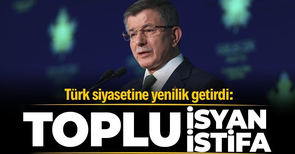 Ahmet Davutoğlu hakkında çarpıcı yazı: "Türk siyasetine bir yenilik getirdiler: Toplu istifalar"