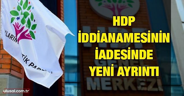 HDP iddianamesinin iadesinde yeni ayrıntı