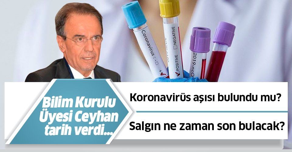 Koronavirüs salgını ne zaman son bulacak? Bilim Kurulu üyesi Prof. Dr. Mehmet Ceyhan'dan kritik açıklama.