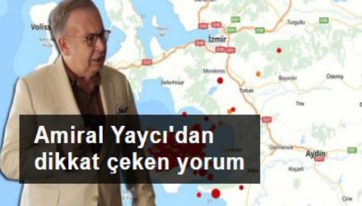 Amiral Yaycı: İzmir Depremi, Sisam gibi adaların Türk kıta sahanlığında olduğunu teyit etmiştir