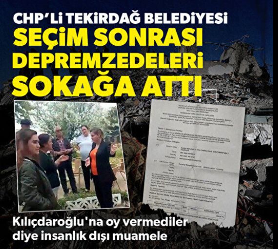 Seçim sonrası CHP'li Tekirdağ Belediyesi'nde çirkeflik: Depremzedelere yardımları kestiler