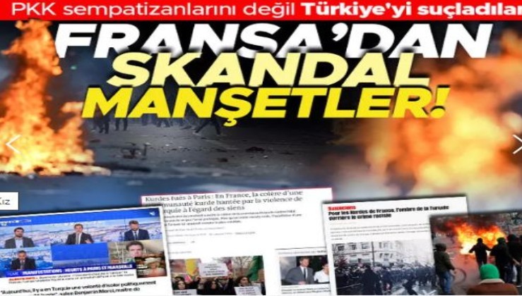 Fransız medyasından skandal manşetler! PKK sempatizanları yerine Türkiye'yi hedef aldılar