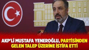 Yeniden kürt açılımı olsun diyen AK Parti İstanbul Milletvekili Mustafa Yeneroğlu partiden istifaya zorlandı!
