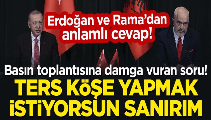 Basın toplantısına damga vuran soru: Erdoğan ve Rama'dan anlamlı cevap! "Bizi ters köşe yapmak istiyorsunuz sanırım"