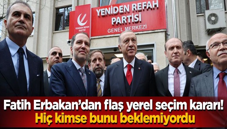 Fatih Erbakan'dan flaş yerel seçim kararı! Hiç kimse bunu beklemiyordu