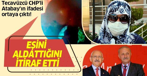 Didim Belediye Başkanı Ahmet Deniz Atabay tecavüzden aklanmak için eşini aldattığını itiraf etti