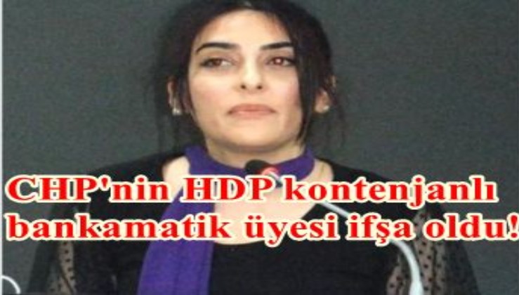 CHP'nin HDP kontenjanlı bankamatik üyesi ifşa oldu!