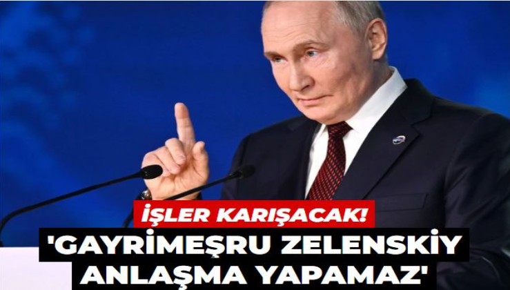 Gayrimeşru Zelenskiy anlaşma yapamaz diyen Putin 'tuzağa' düşmeyeceğiz diye ekledi