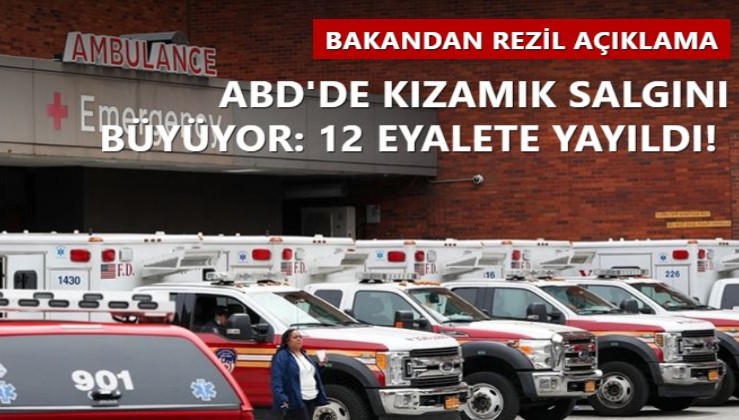 ABD'de kızamık salgını büyüyor: 12 eyalete yayıldı!