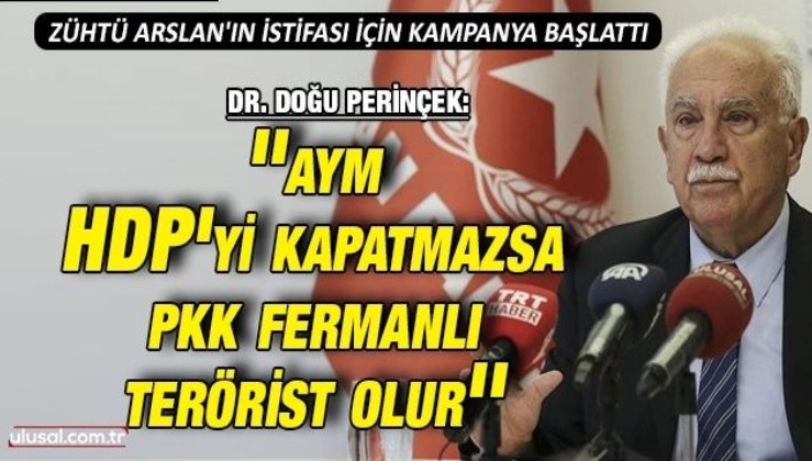 Dr. Doğu Perinçek: ''AYM HDP'yi kapatmazsa PKK fermanlı terörist olur''