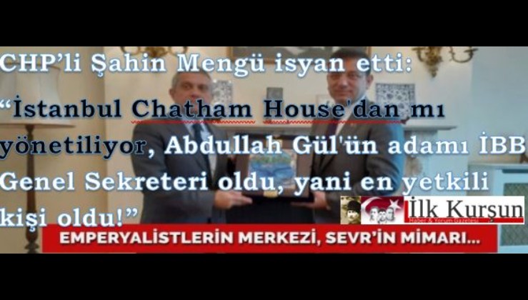 İstanbul Chatham House'dan mı yönetiliyor, Abdullah Gül'ün adamı İBB Genel Sekreteri oldu, yani en yetkili kişi oldu!