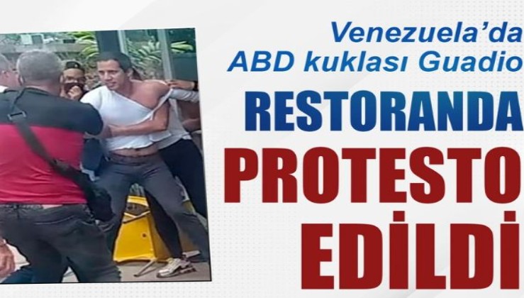 Venezuela'nın Ekrem'i: ABD kuklası Guadio restoranda protesto edildi