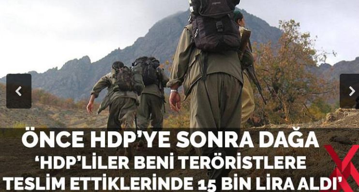 ‘HDP’liler beni PKK’ya teslim ettiklerinde 15 bin lira aldı’