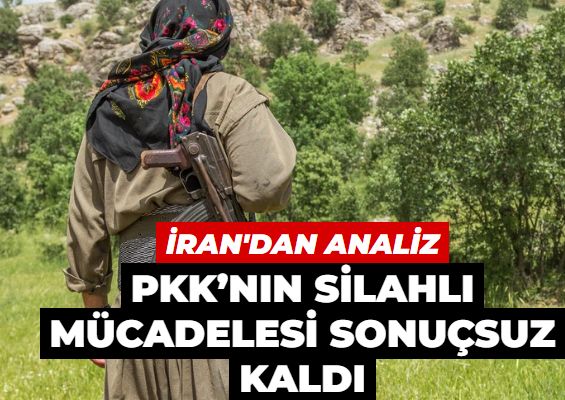 İran’dan süreç analizi: PKK’nın silahlı mücadelesi sonuçsuz kaldı