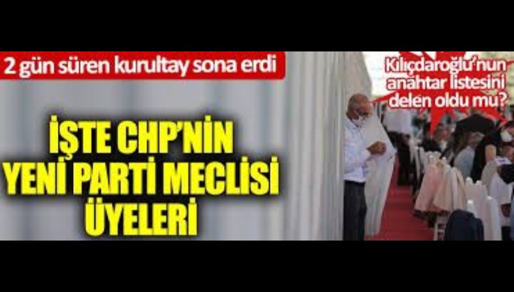 İşte CHP'nin yeni Parti Meclisi