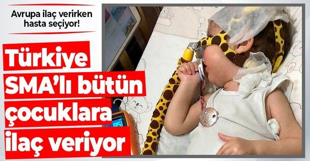 Avrupa hasta seçiyor Türkiye'de bütün SMA’lı çocuklara ilaç veriliyor