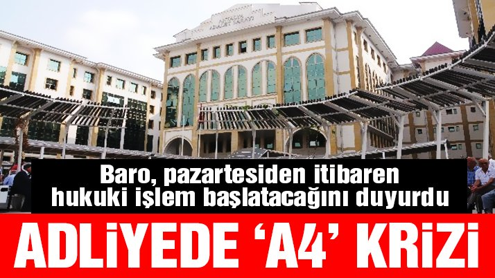 Antalya Adliyesi'nde kağıt krizi!