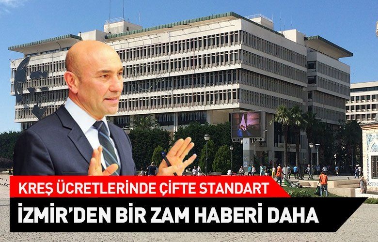 İzmir Büyükşehir Belediyesi'nden tepki çeken bir zam kararı daha!