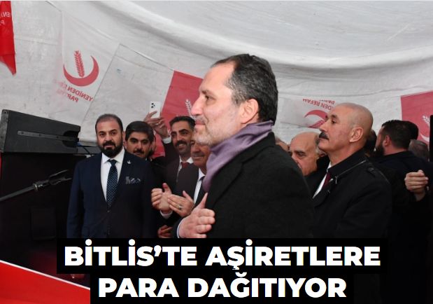 Oylar satın alınmaya başlandı! Yeniden Refah Bitlis’te aşiretlere para dağıtıyor