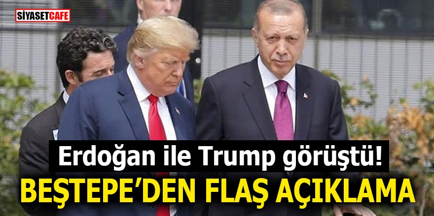 Erdoğan ile Trump görüştü! Beştepe'den flaş açıklama
