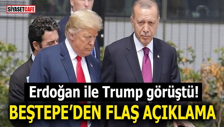 Erdoğan ile Trump görüştü! Beştepe'den flaş açıklama
