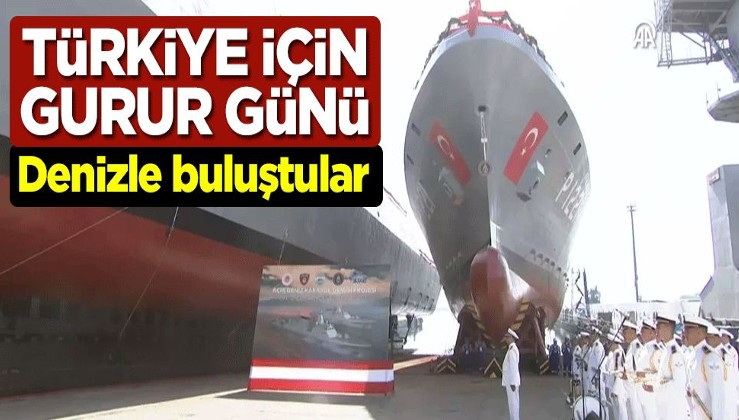 Türkiye için gurur günü! ''TCG Akhisar'' ve ''TCG Koçhisar'' denize indirildi
