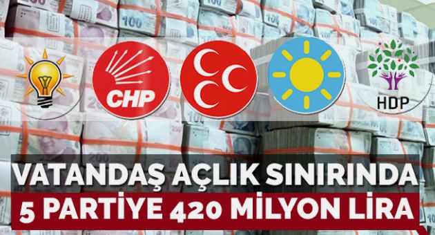 Hazineden 5 partiye 420 milyon lira, vergilerimizle HDPKK'ya 50 milyon ödenecek!