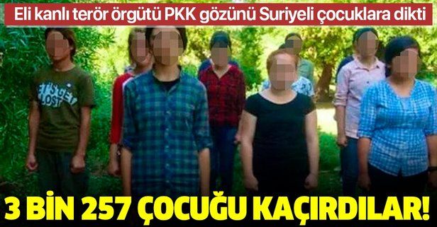 Terör örgütü PKK/YPG gözünü Suriyeli çocuklara dikti: 3 bin 257 masumu kaçırdılar