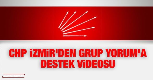 CHP İzmir'den Grup Yorum’a destek videosu