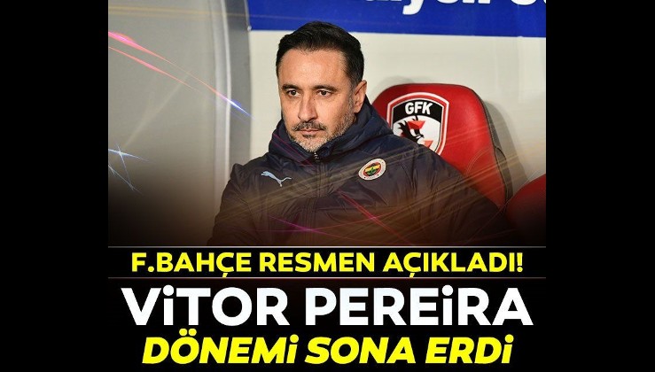 SON DAKİKA! Fenerbahçe açıkladı! Vitor Pereira dönemi resmen sona erdi...