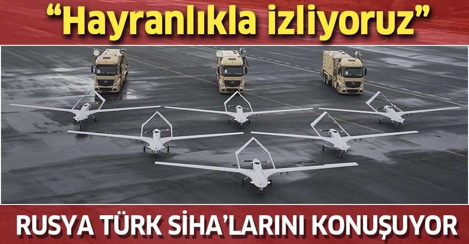 Türk SİHA'ları Rus basınında! "Savaşın kaderine hükmedecek"