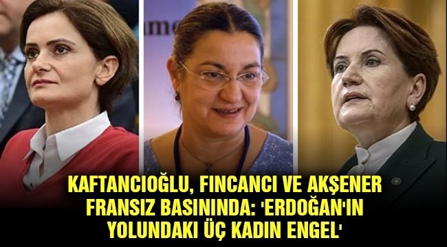 Emperyalistler 3 kadını parlatan haber yaptılar: Meral Akşener Canan Kaftancıoğlu Şebnem Korur Fincancı